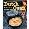 Carsten Bothe: Dutch Oven – Kochen über Offenem Feuer -GrillLust Verkaufsgeschäft heel dutch oven buch 1ab9ae1d518d67d77046f1aaed649c10